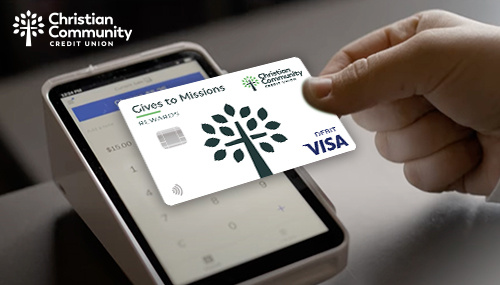 Christian Community Credit Union's Gives to Missions Debit Card used for a purchase